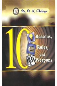 10 Reasons, 10 Rules, 10 Weapons