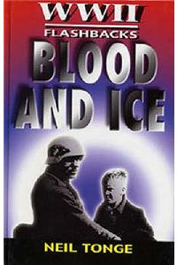 World War Ii Flashbacks: Blood And Ice Paperback â€“ 1 January 2001