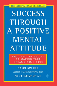 Success Through a Positive Mental Attitude