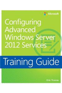 Configuring Windows Server 2012 Advanced Services