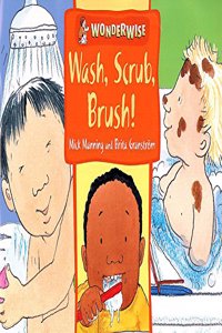 Wonderwise: Wash, Scrub, Brush: A book about keeping clean