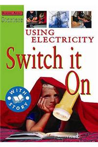 Starters: Using Electricity-Switch It On