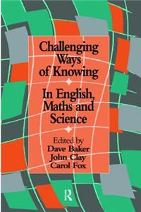 Challenging Ways Of Knowing