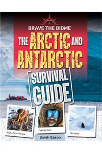 Arctic and Antarctic Survival Guide