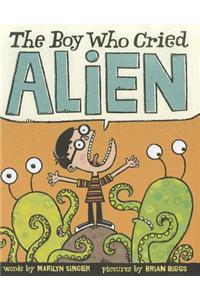 The Boy Who Cried Alien
