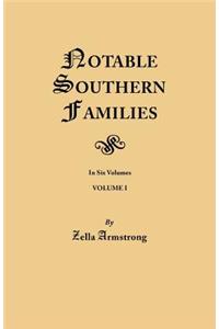 Notable Southern Families. Volume I