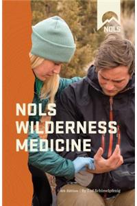 Nols Wilderness Medicine