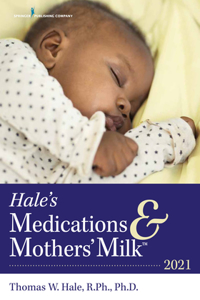 Hale's Medications & Mothers' Milk(tm) 2021