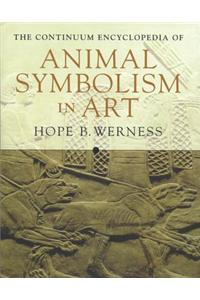 The Continuum Encyclopedia of Animal Symbolism in Art