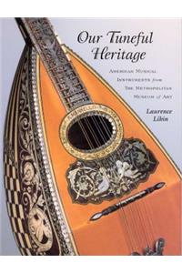 Our Tuneful Heritage: American Musical Instruments from the Metropolitan Museum of Art