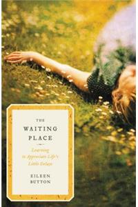 The Waiting Place