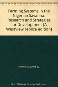 Farming Systems in the Nigerian Savanna: Research and Strategies for Development