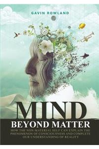 Mind Beyond Matter