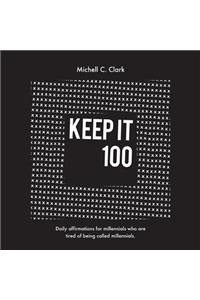 Keep it 100