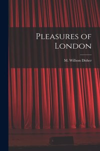 Pleasures of London