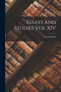 Essays And Studies Vol XIV