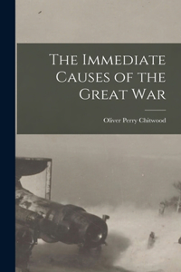 Immediate Causes of the Great War