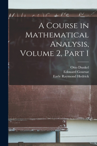 Course in Mathematical Analysis, Volume 2, part 1