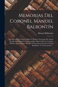 Memorias Del Coronel Manuel Balbontín