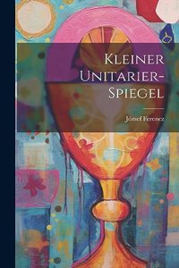Kleiner Unitarier-Spiegel