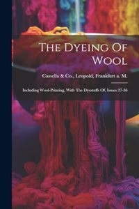 The Dyeing Of Wool