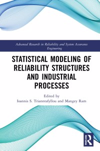 Statistical Modeling of Reliability Structures and Industrial Processes