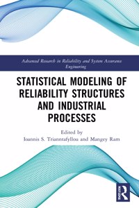 Statistical Modeling of Reliability Structures and Industrial Processes