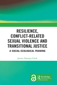 Resilience, Conflict-Related Sexual Violence and Transitional Justice