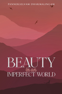 Beauty in an Imperfect World