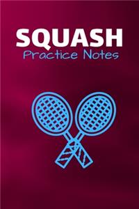 Squash Practice Notes