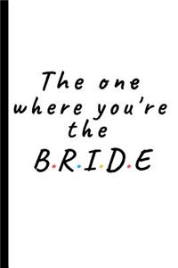 The one where you're the Bride