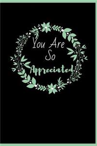 You Are So Appreciated