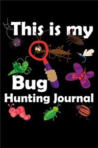 This is My Bug Hunting Journal