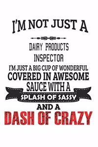I'm Not Just A Dairy Products Inspector