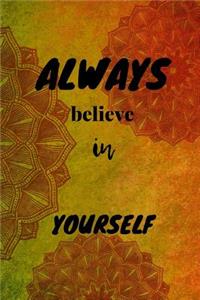 Always Believe In Yourself