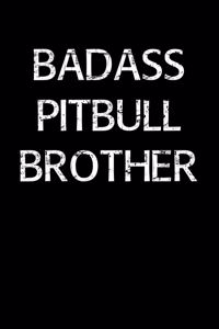 Badass Pitbull Brother
