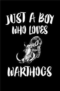 Just A Boy Who Loves Warthogs