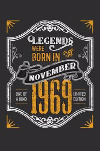 Legends Were Born in November 1969 One Of A Kind Limited Edition: Weekly 100 page 6 x 9 journal funny 50th Birthday milestone gift to jot down ideas and notes