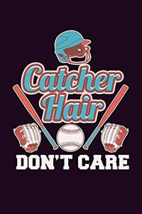 Catcher Hair Don'T Care