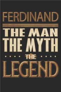 Ferdinand The Man The Myth The Legend