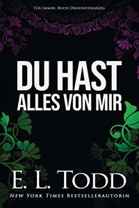 Du hast alles von mir