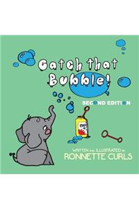 Catch That Bubble