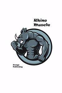 Rhino Muscle: 120 Pages Of Journal Lined Paper For Note Taking All Your Top Routines