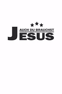 Auch du brauchst Jesus
