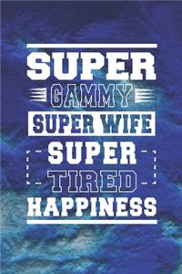Super Gammy Super Wife Super Tired Happiness