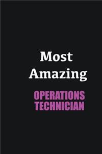 Most Amazing Operations Technician