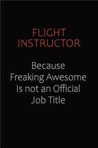 Flight Instructor Because Freaking Awesome Is Not An Official Job Title