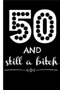 50 and Still a Bitch