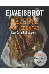 Eiweißbrot Rezepte für jeden Tag