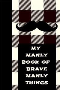 My Manly Book of Brave Manly Things